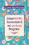 Jane austenov mi prebrala frajera - Cora Harrison