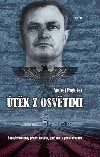 tk z Osvtimi - okujc skuten pbh lovka, jen unikl z pekla Osvtimi - Andrej Pogoev