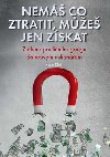 Nem co ztratit, me jen zskat - Z lena poulinho gangu dolarovm milionem - Ryan Blair