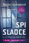 Spi sladce - Rachel Abbottov