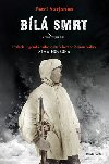 Bl smrt - Pbh legendrnho odstelovae Zimn vlky Sima Hyhho - Petri Sarjanen