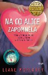 Na co Alice zapomnla - Liane Moriarty