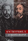 Antropismus o nov lidstv - Jan Blahoslav apek,Martin Kuera