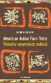 Pohdky americkch indin/Tales of American Indians - Margaret Compton
