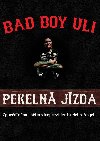 Pekeln jzda - Zpov nmeckho viceprezidenta Hells Angels - Bad Boy Uli