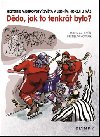 Ddo, jak to tenkrt bylo? - Historie mistrovstv svta v lednm hokeji u ns - Miloslav Jenk; Betislav Kovak
