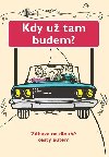 Kdy u tam budem? - Hry na dlouh cesty pro celou rodinu - Austin Jenny