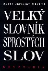 Velk slovnk sprostch slov - K. J. Obrtil