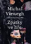 Zptky ve he - Michal Viewegh