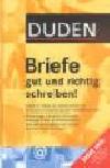 DUDEN BRIEFE GUT UND RICHTIG SCHREIBEN - 