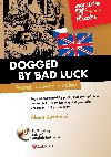 Dogged by bad luck - Pronsledovan smlou - Dvojjazyn kniha pro pokroil - Alena Kuzmov