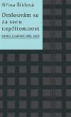 Omlouvm se za svou neptomnost - Dopisy z Ruzyn 1981–1982 - Jiina iklov