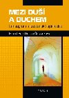 Mezi du a Duchem - Enneagram a kesansk spiritualita - Michal Petr; Denisa ervenkov