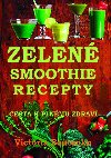 Zelen smoothie recepty - Victoria Boutenko