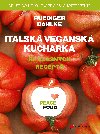 PEACE FOOD Italsk vegansk kuchaka - Ruediger Dahlke