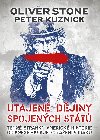 Utajen djiny Spojench stt - Oliver Stone, Peter Kuznick