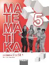 Matematika se tylstkem 5/1 pro Z - Pracovn seit - rka Pchoukov; Alena Rakouov; Martina Kaparov