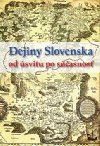 Dejiny Slovenska od svitu po sasnos - Ivan Mrva; Jn Lukaka; Ivan A. Petransk
