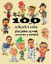 100 velkch ech plus jeden nejvt - malovno z podpis - Frantiek Merta