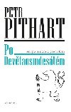 Po Devtaosmdestm - Rozpomnn a pemtn - Petr Pithart