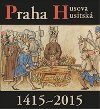 Praha Husova a husitsk - Petr ornej,Vclav Ledvinka,kol.