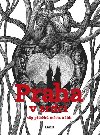 Praha v srdci - 189 pbh msta a lid - Renta Fukov