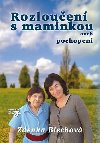 Rozlouen s maminkou - Zdenka Blechov