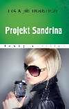 Projekt Sandrina - Ji Houser; Eva Houserov