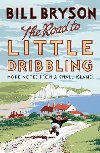 The Road to Little Dribbling - More Notes from a Small Island - Bryson Bill