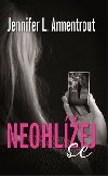 Neohlej se - Jennifer L. Armentrout
