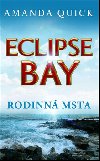 Eclipse Bay - Rodinn msta - Amanda Quick