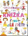 Velk obrzkov knka pro mal dti - Bohumil ha; Milena Lukeov
