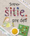 Super itie pre deti - 