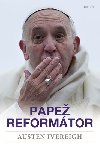 Pape reformtor - Austen Ivereigh
