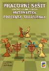 Matematika - procenta, trojlenka - pracovn seit pro 7. ronk - Michaela Jedlikov, Petr Krupka, Jana Nechvtalov