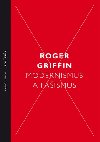 Modernismus a faismus - Roger Griffin