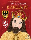 Po stopch Karla IV. - Lenka Pecharov