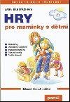 Hry pro maminky s dtmi - Jana Hanpachov
