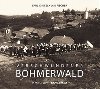 Verschwundener Bhmerwald - Emil Kintzl; Jan Fischer