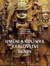 Umn a kultura krlovstv Benin - Barbora Prhov,Vclav Soukup,Joseph Nevadomsky