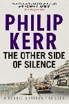 The Other Side of Silence  (Bernie Gunther Myster 11) - Philip Kerr