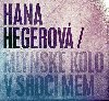 Hegerov Hana - Mlnsk kolo v srdci mm CD - Hegerov Hana