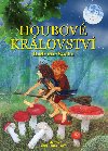 Houbov krlovstv - Radomr Socha; Ivana Hanzlkov
