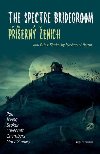 Pern enich / The Spectre Bridegroom - Robert W. Chambers,Washington Irving,Howard Phillips Lovecraft,Edgar Allan Poe,Mary Shelley,Bram Stoker