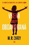 Vemi dary obdarovan - M. R. Carey