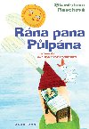 Rna pana Plpna - Stanislava Reschov