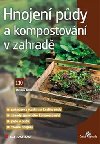Hnojen pdy a kompostovn v zahrad - Miroslav Kalina
