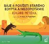 Bje a povsti starho Egypta a Mezopotmie - CDmp3 (te Miroslav Tborsk) - Eduard Petika