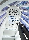 Crkev, tradice, reforma - Tom Petrek