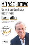 Mt ve hotovo - Umn produktivity bez stresu - David Allen